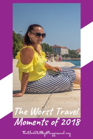Travel Misadventures: My Worst Travel Moments of 2018