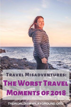 Travel Misadventures: My Worst Travel Moments of 2018