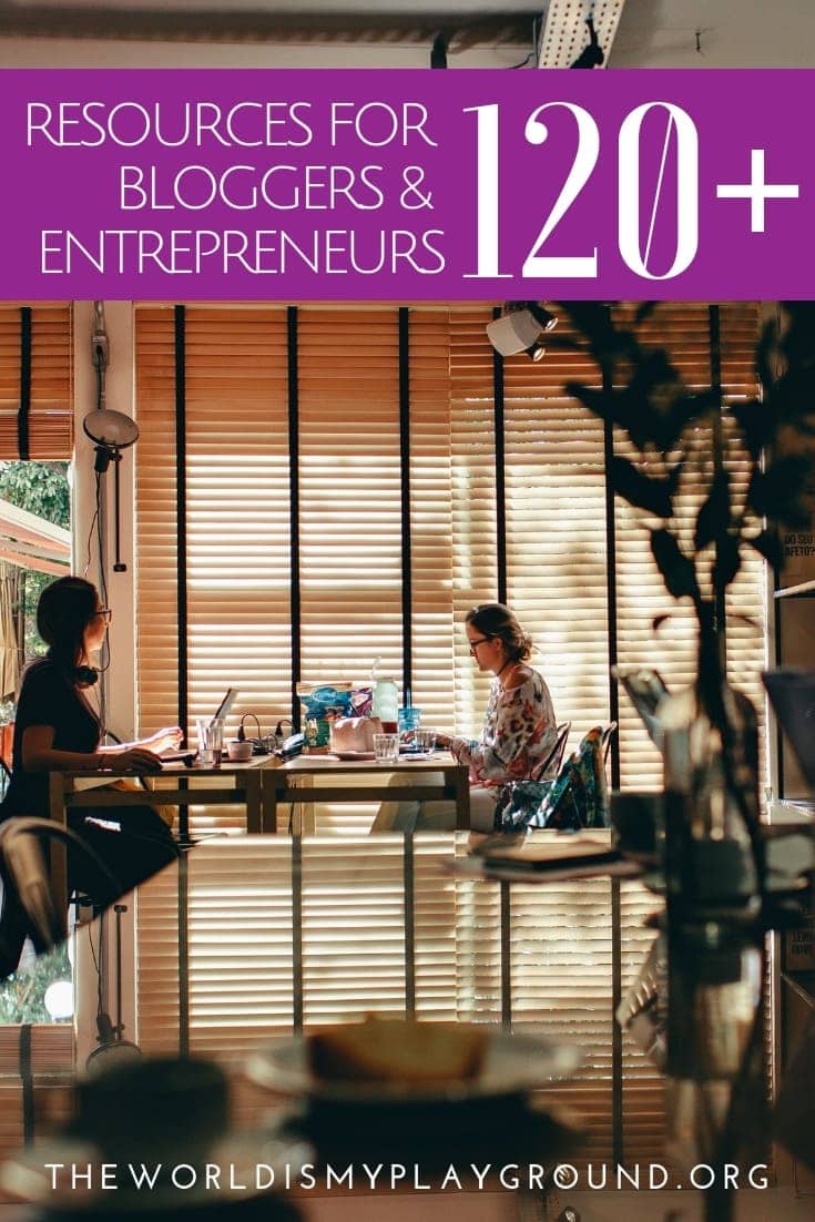 pinterest pin: 120+ resources for bloggers and entrepreneurs to build and grow your business