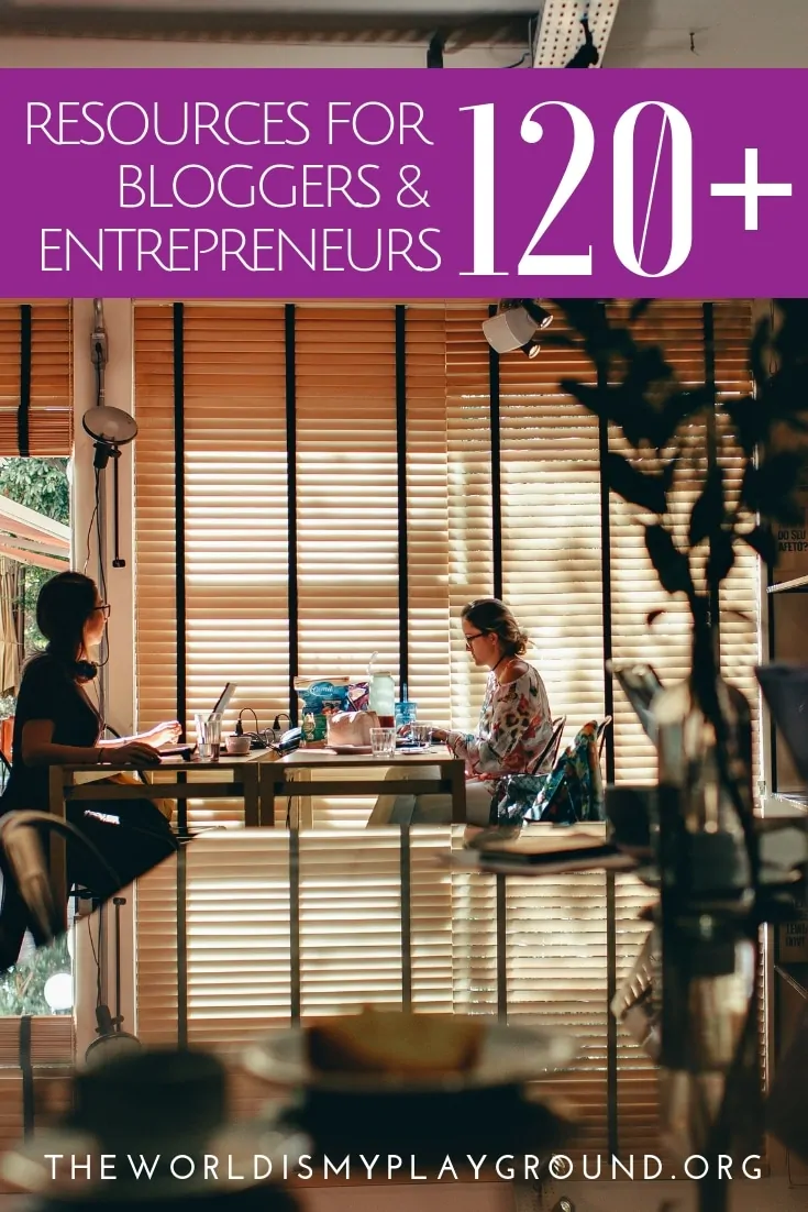 pinterest pin: 120+ resources for bloggers and entrepreneurs to build and grow your business